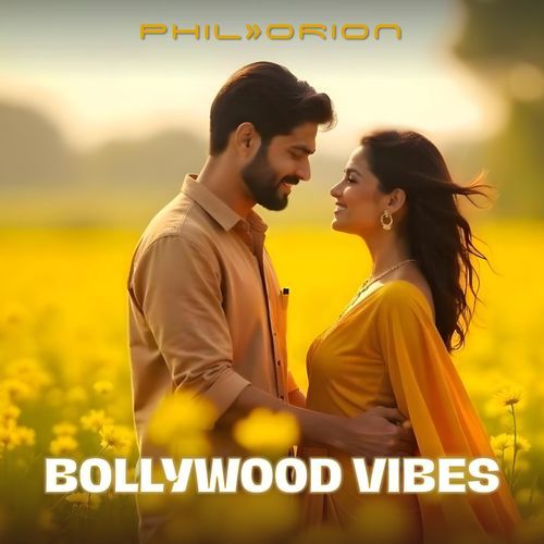BOLLYWOOD VIBES Phil ORION MP3 Download